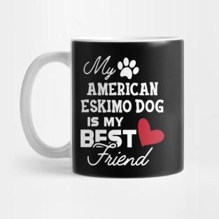 American Eskimo dog - My american eskimo dog is my best friend Mug